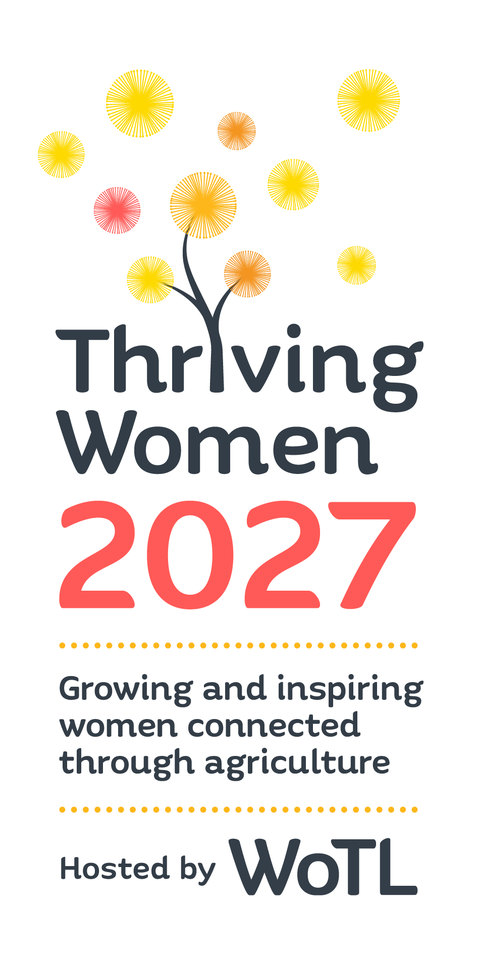 Thriving Women Conference 2027_Logo_Portrait_Date and Tagline and WOTL (stacked)
