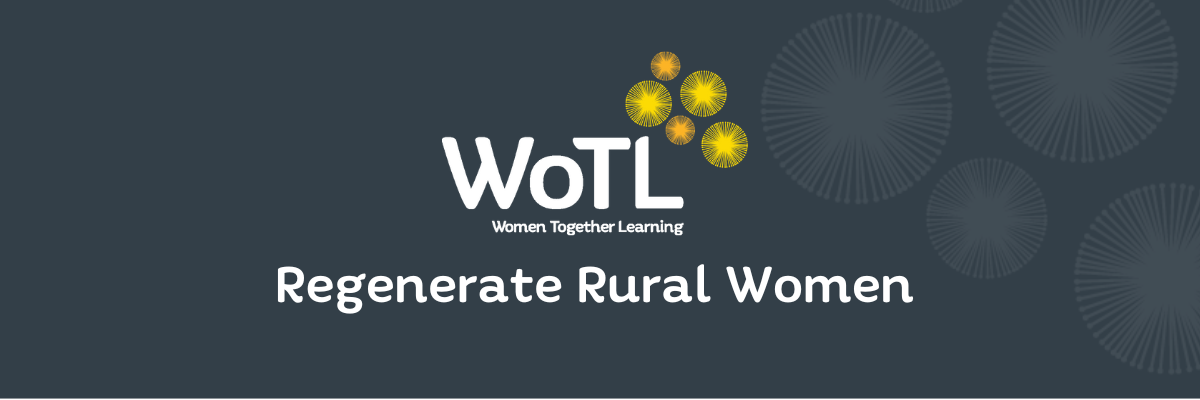 WoTL Regenerate Rural Women Program